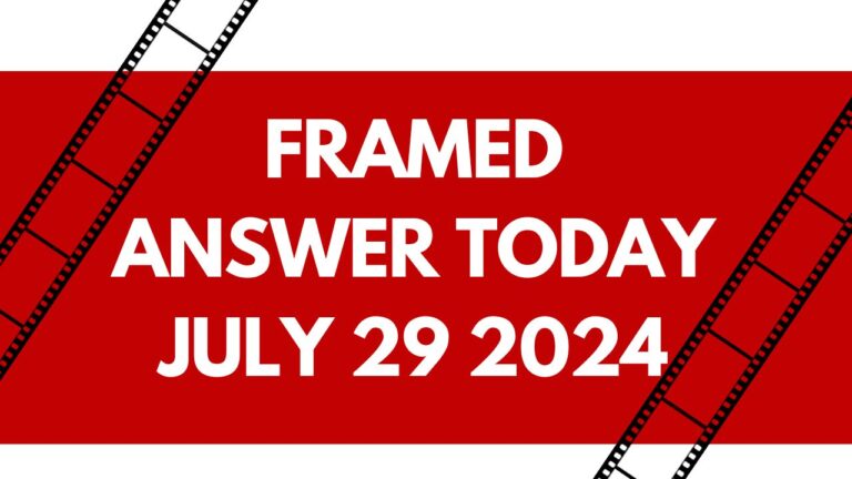 Framed Answer Today July 29 2024