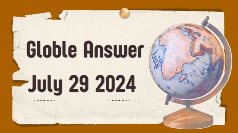 Globle Answer July 29  2024 