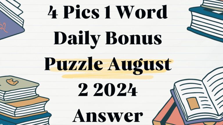 4 Pics 1 Word Daily Bonus Puzzle August 16 2024 Answer