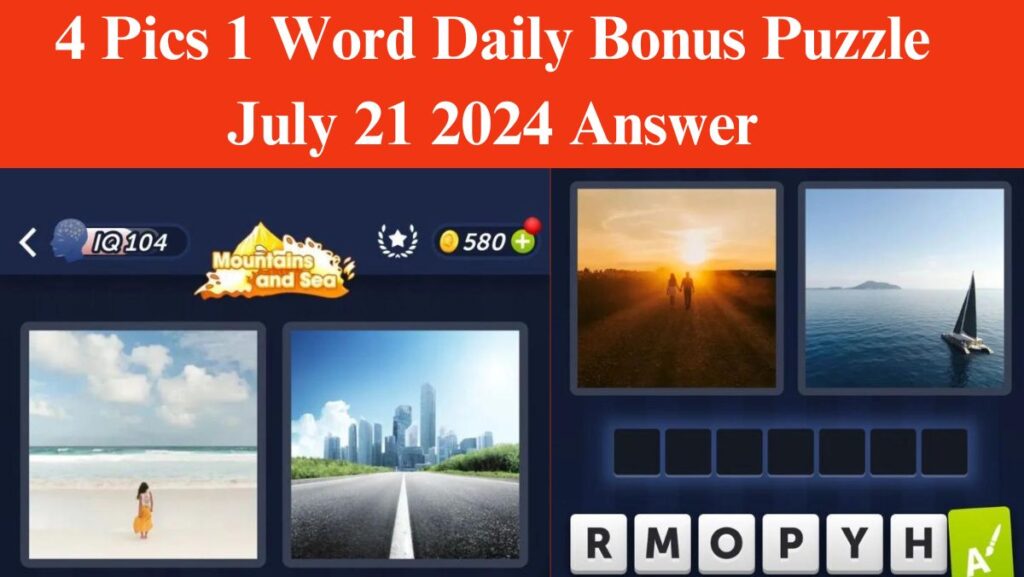4 Pics 1 Word Daily Bonus Puzzle July 21 2024 Answer