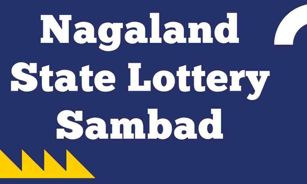 Nagaland State Lottery Sambad 21.7.2024 Result Today 1 PM, 6 PM, 8 PM
