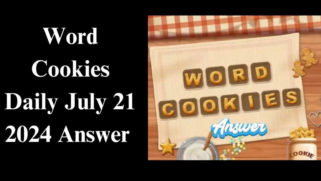 Word Cookies Daily July 21 2024 Answer 