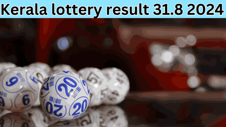 Kerala lottery result 31.8 2024